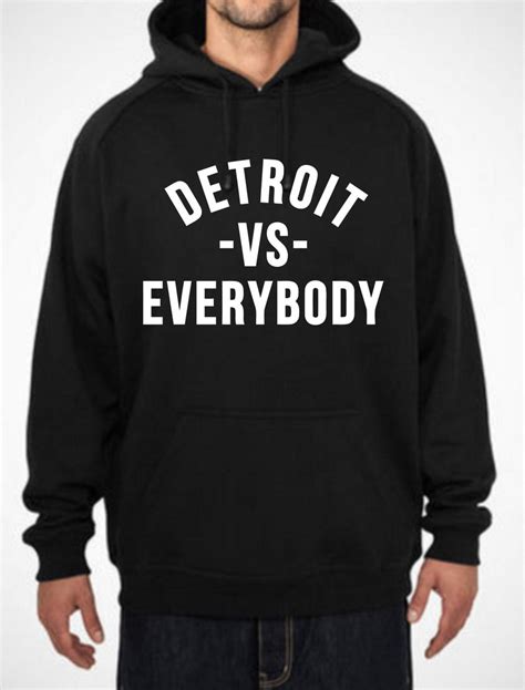 detroit vs everybody hoodie.